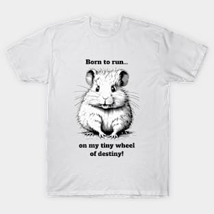 Hamster Born To Run T-Shirt